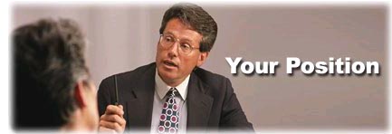 C:\Documents and Settings\Bill\Desktop\Management\Your Position.jpg