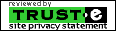 Reviewed by Trust-e. Site Privacy Statement